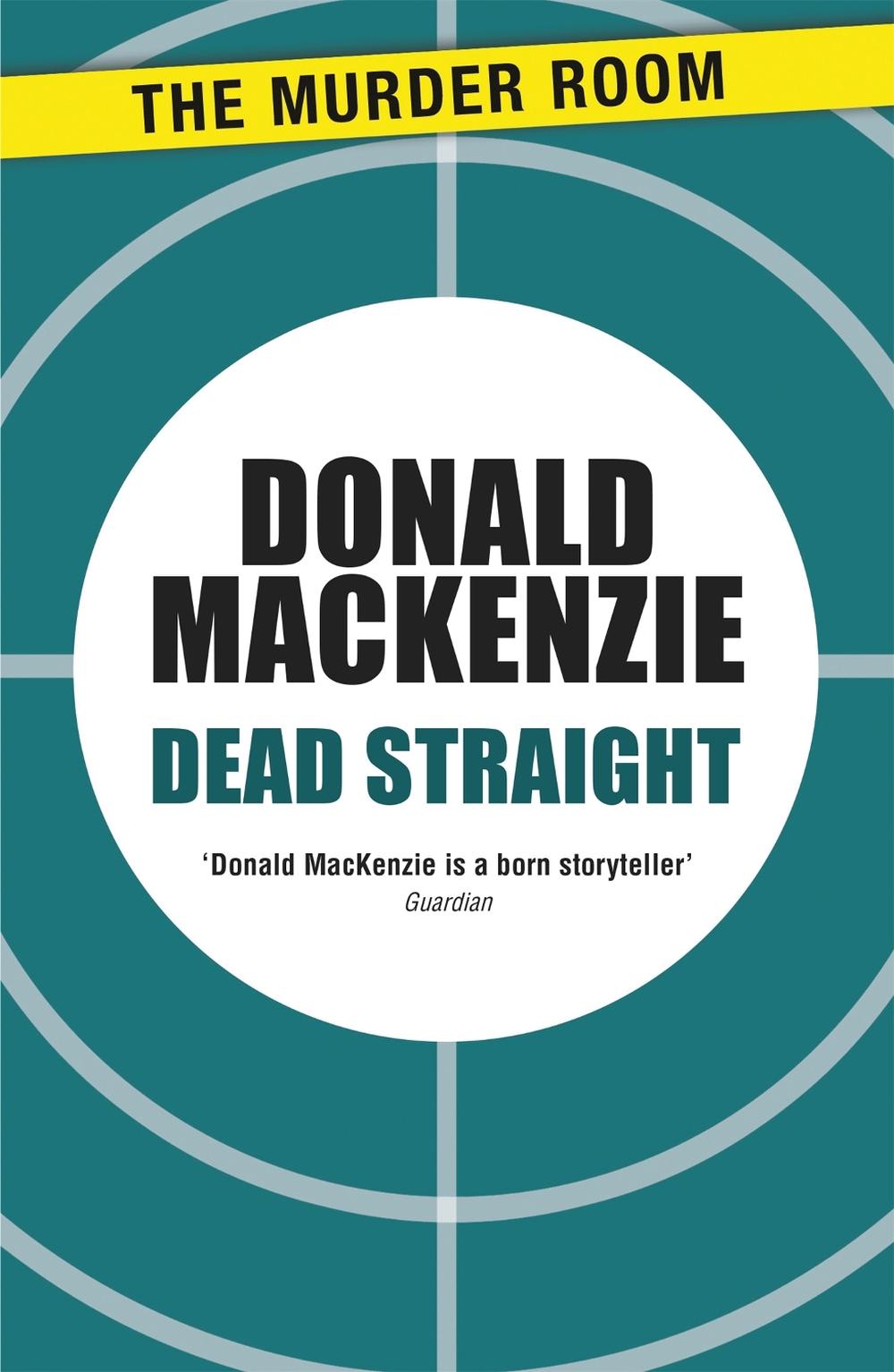 Dead Straight by Donald MacKenzie - ISBN: 9781471905773