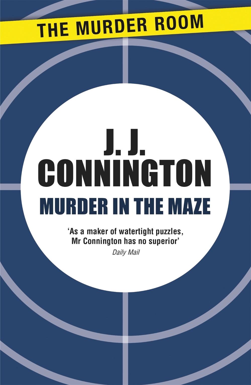 Murder in the Maze by J.J. Connington - ISBN: 9781471905933