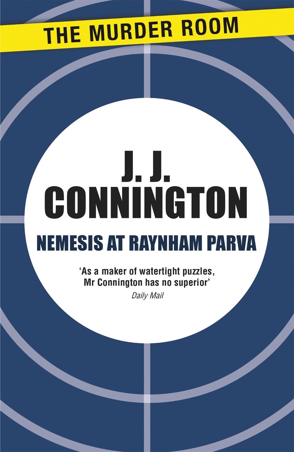 Nemesis at Raynham Parva by J.J. Connington - ISBN: 9781471906015