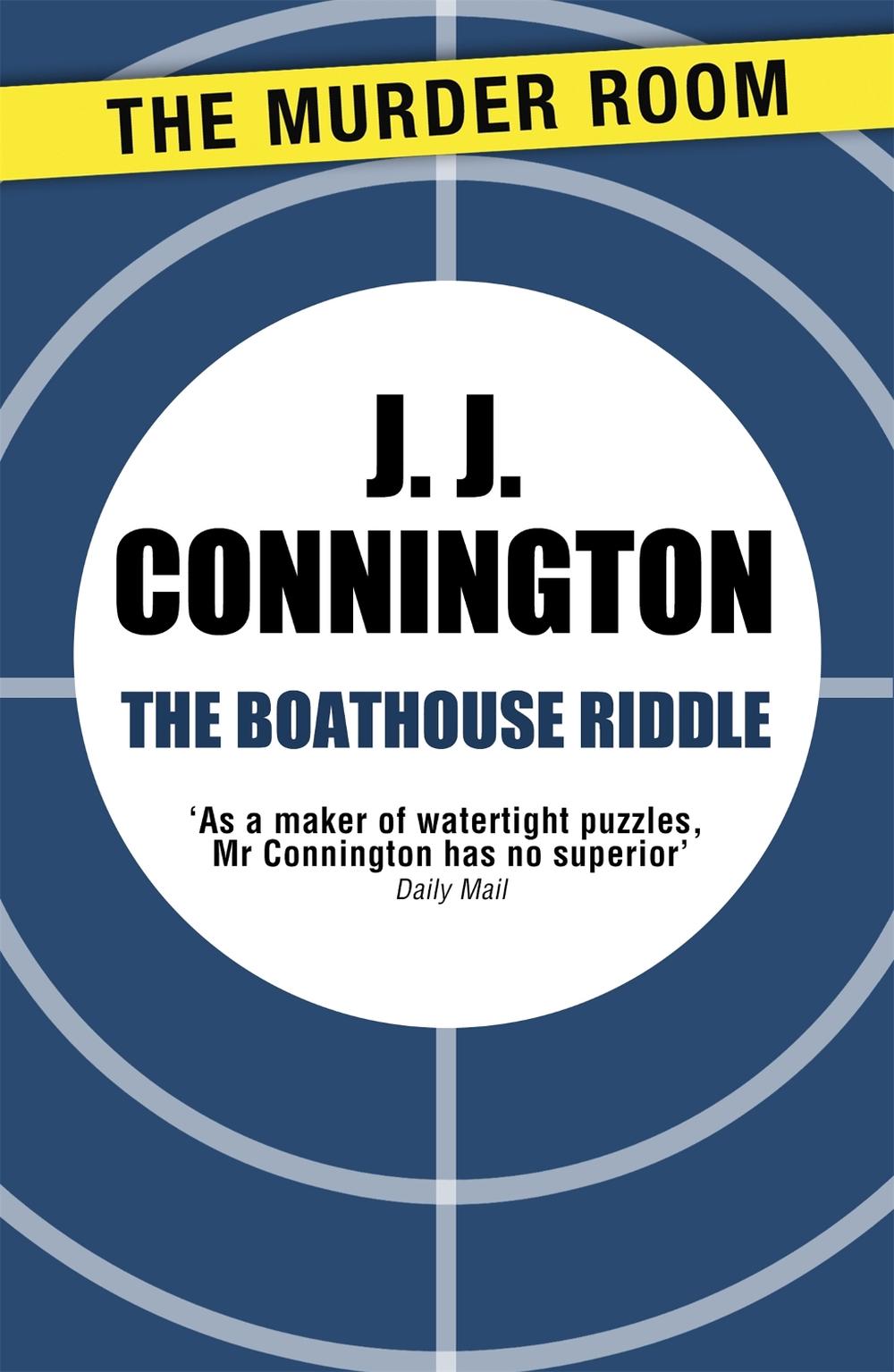 The Boathouse Riddle by J.J. Connington - ISBN: 9781471906039