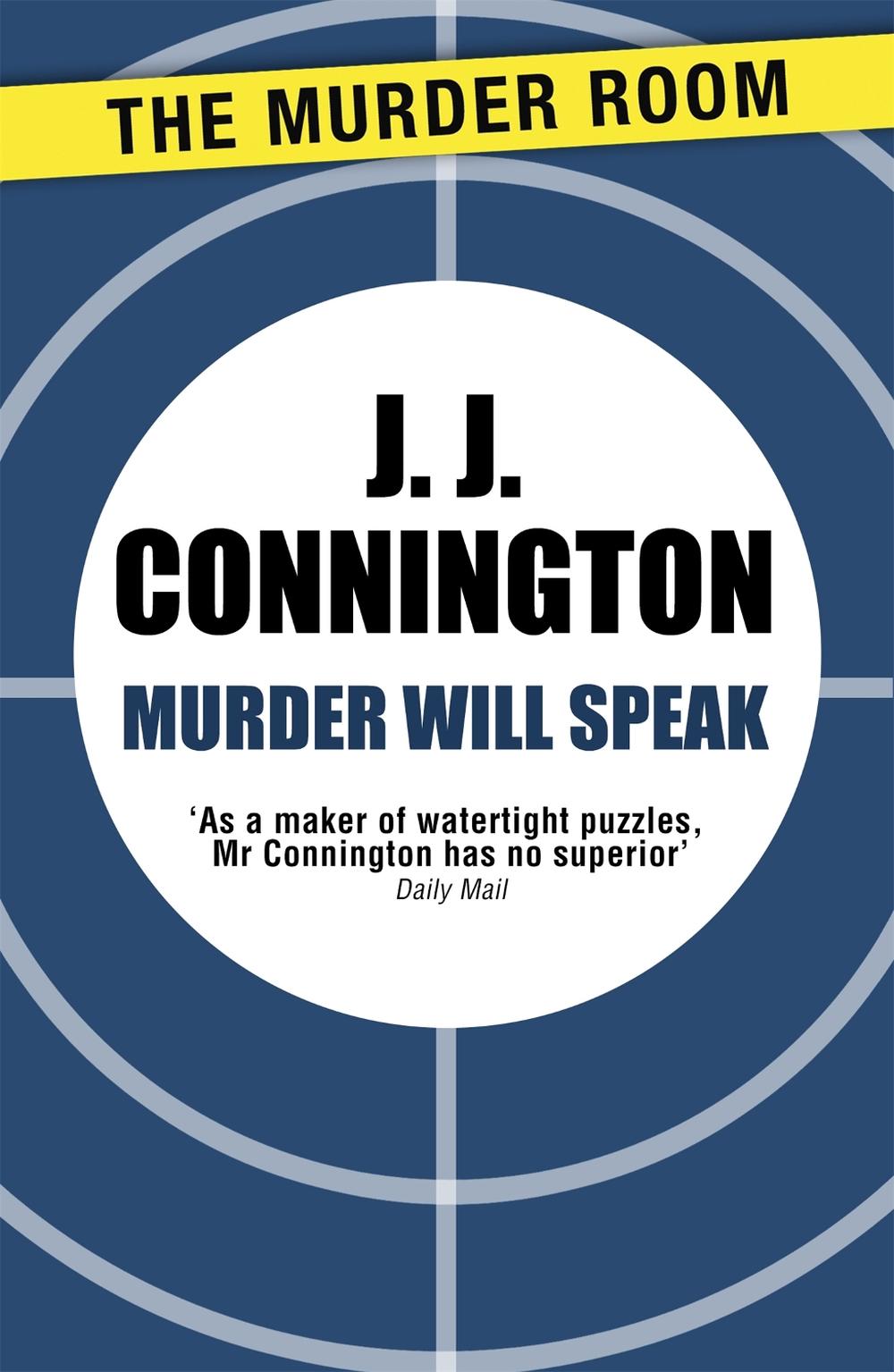 Murder Will Speak by J.J. Connington - ISBN: 9781471906152