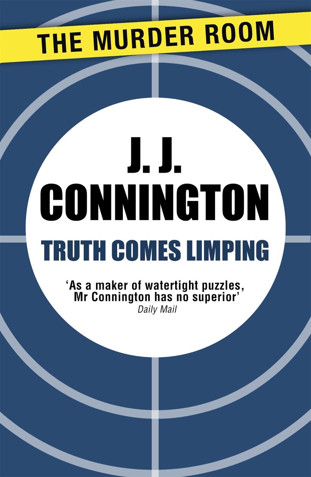 Truth Comes Limping by J.J. Connington - ISBN: 9781471906176