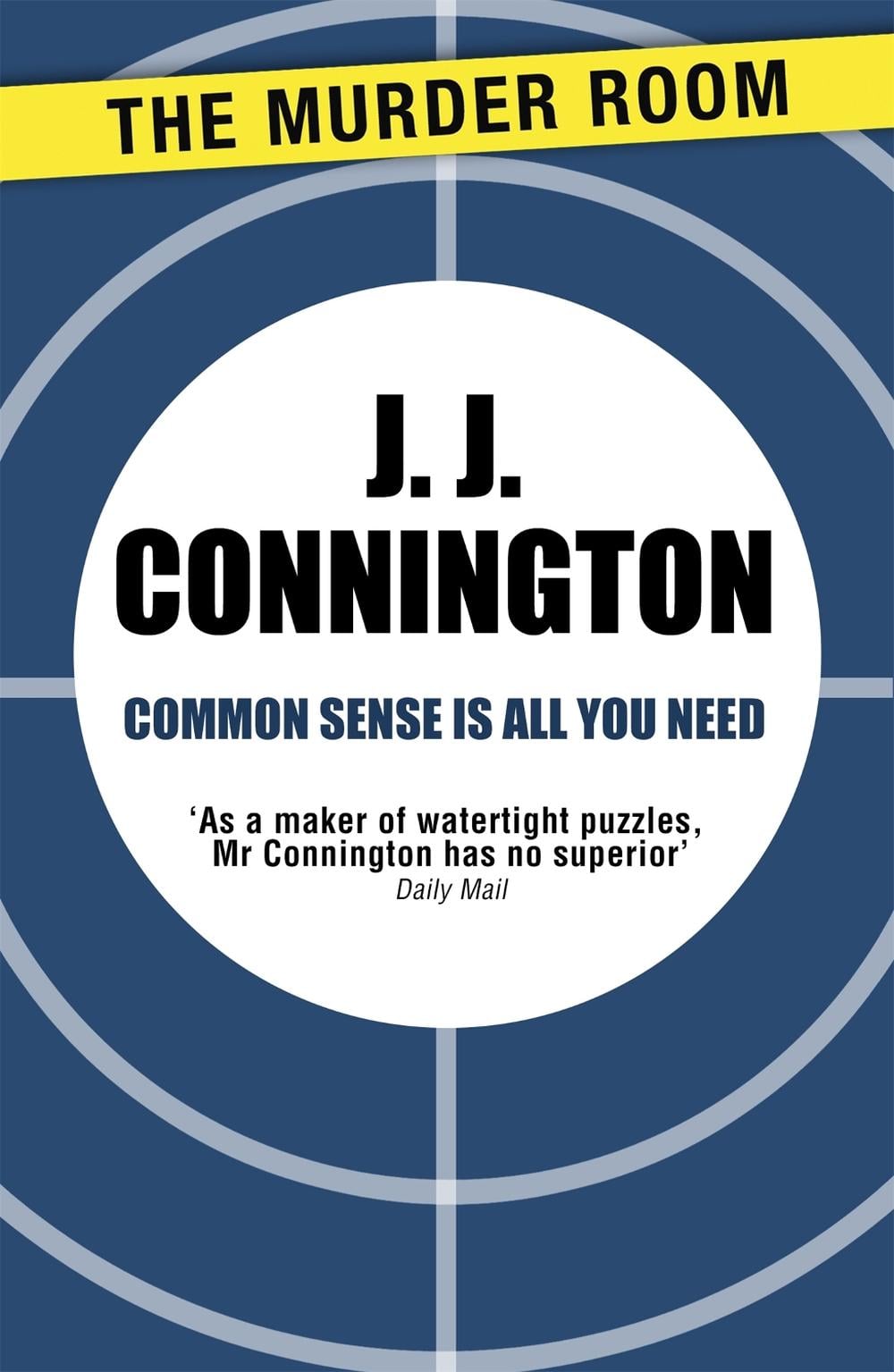 Common Sense Is All You Need by J.J. Connington - ISBN: 9781471906251