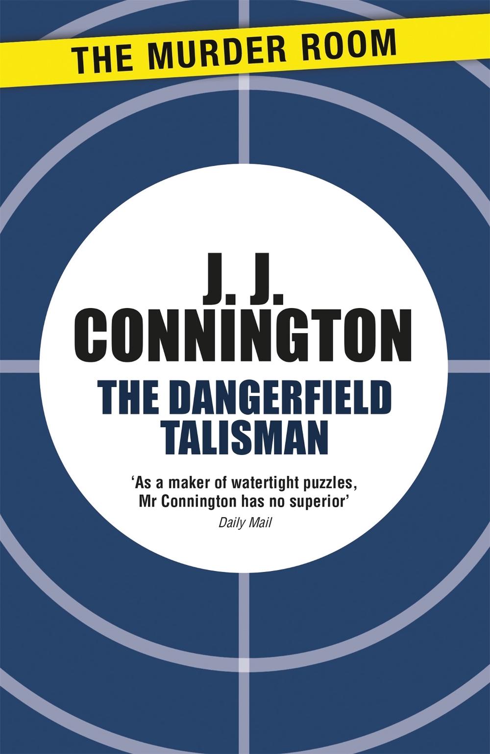 The Dangerfield Talisman by J.J. Connington - ISBN: 9781471906336