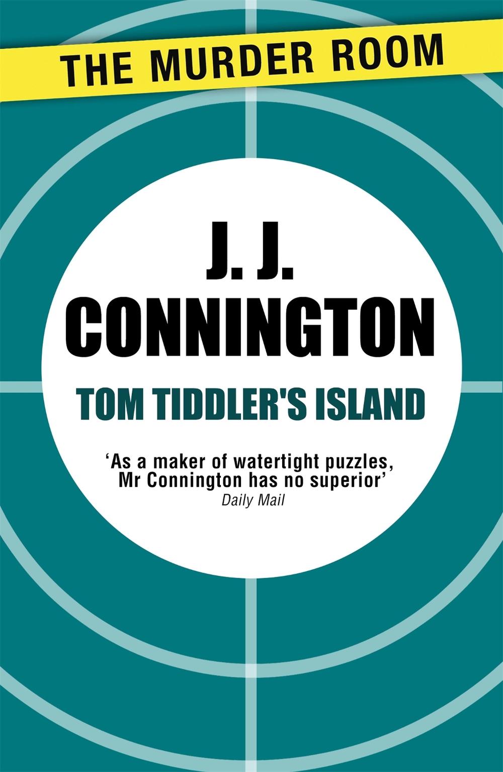 Tom Tiddler's Island by J.J. Connington - ISBN: 9781471906350