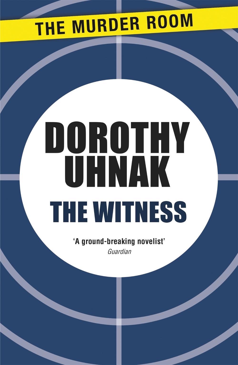 The Witness by Dorothy Uhnak - ISBN: 9781471906503