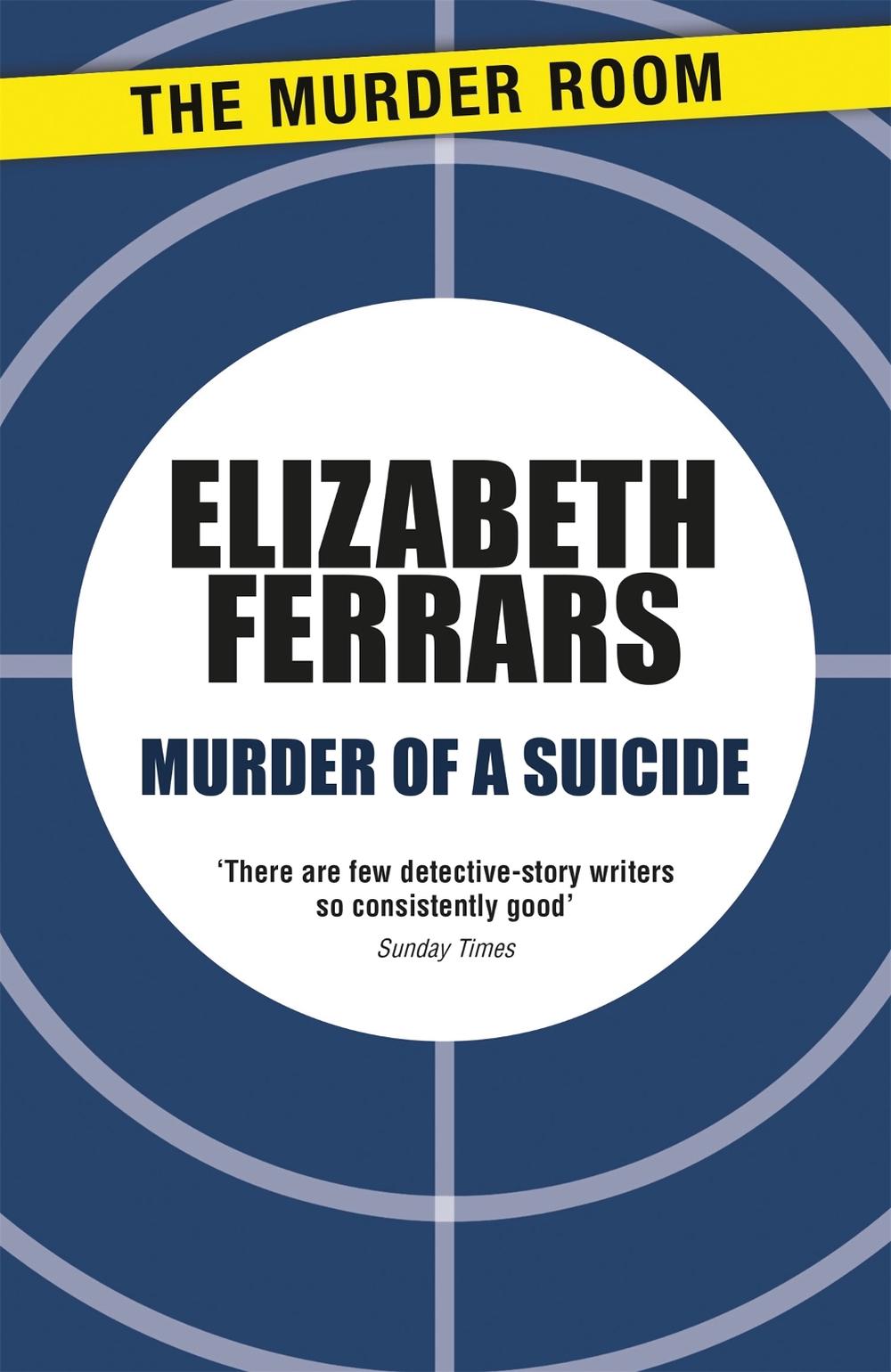 Murder of a Suicide by Elizabeth Ferrars - ISBN: 9781471906640