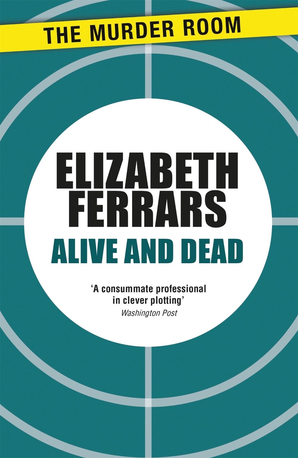 Alive and Dead by Elizabeth Ferrars - ISBN: 9781471906749