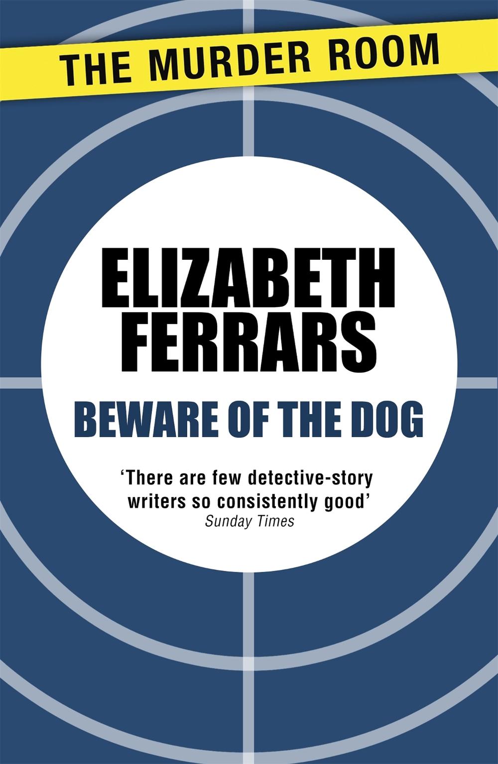 Beware of the Dog by Elizabeth Ferrars - ISBN: 9781471906824