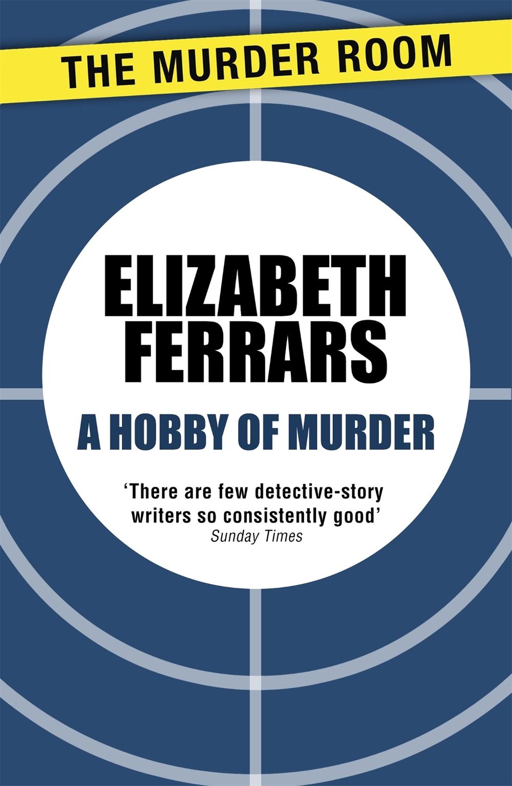A Hobby of Murder by Elizabeth Ferrars - ISBN: 9781471906909