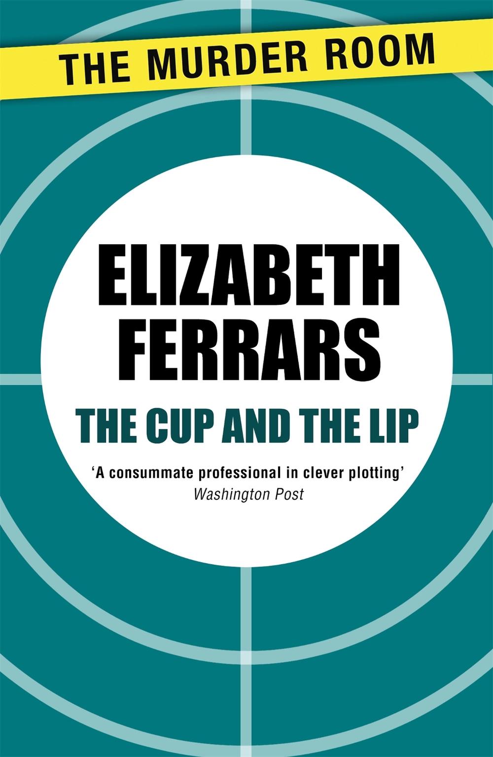 The Cup and the Lip by Elizabeth Ferrars - ISBN: 9781471907241