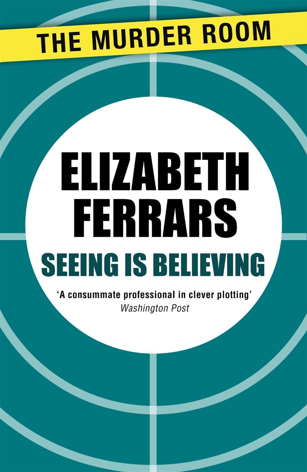 Seeing is Believing by Elizabeth Ferrars - ISBN: 9781471907302