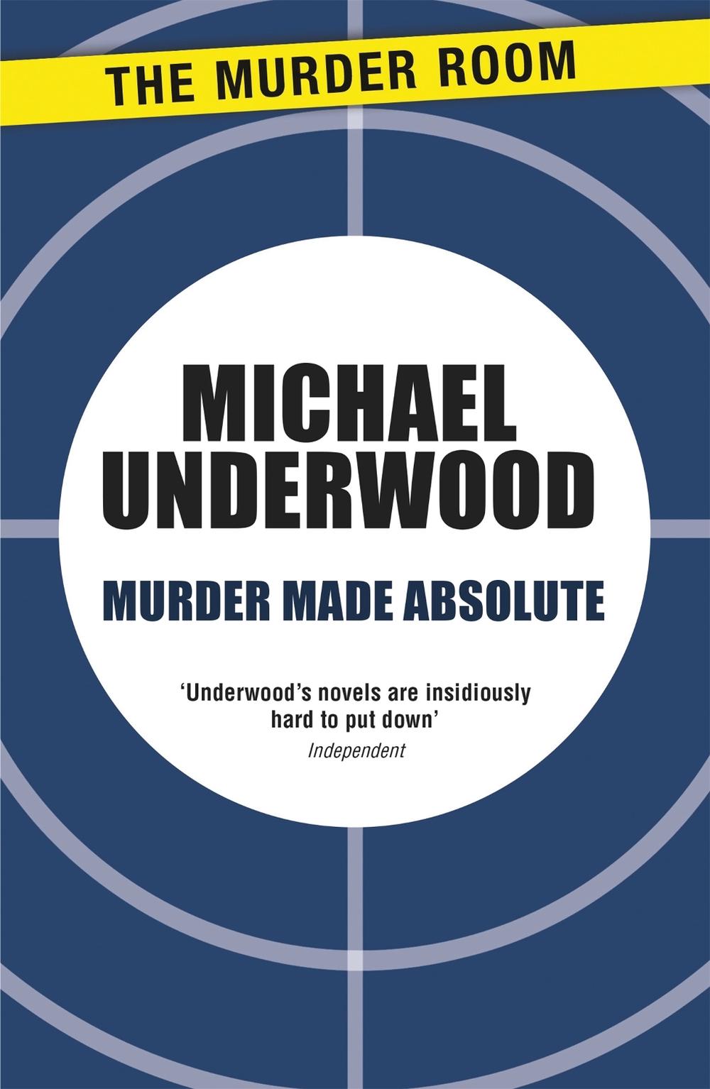 Murder Made Absolute by Michael Underwood - ISBN: 9781471907661