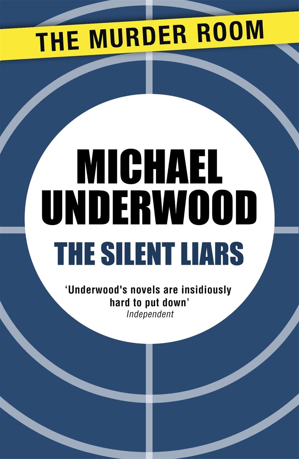 The Silent Liars by Michael Underwood - ISBN: 9781471908071