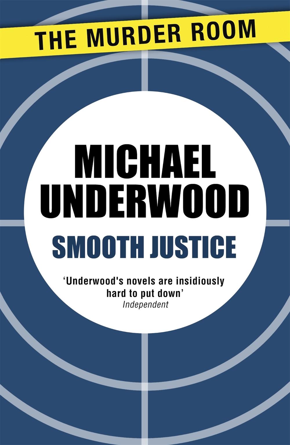 Smooth Justice by Michael Underwood - ISBN: 9781471908149