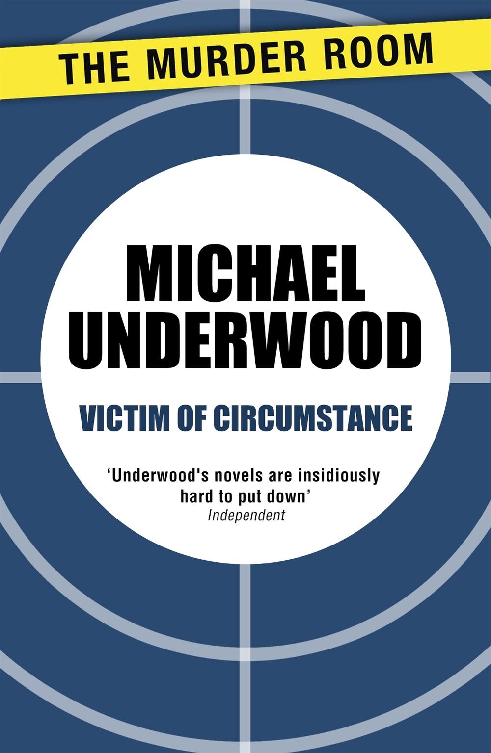 Victim of Circumstance by Michael Underwood - ISBN: 9781471908163