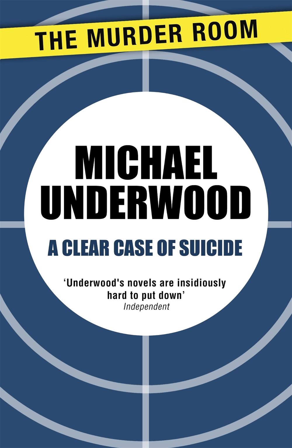 A Clear Case of Suicide by Michael Underwood - ISBN: 9781471908187