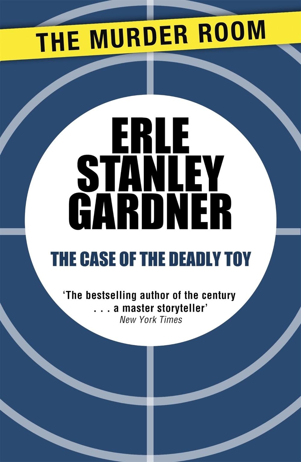 The Case of the Deadly Toy by Erle Stanley Gardner - ISBN: 9781471908705