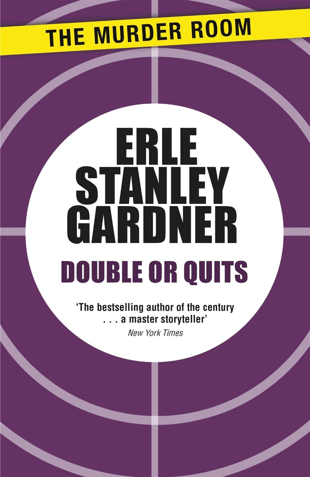 Double or Quits by Erle Stanley Gardner - ISBN: 9781471908842