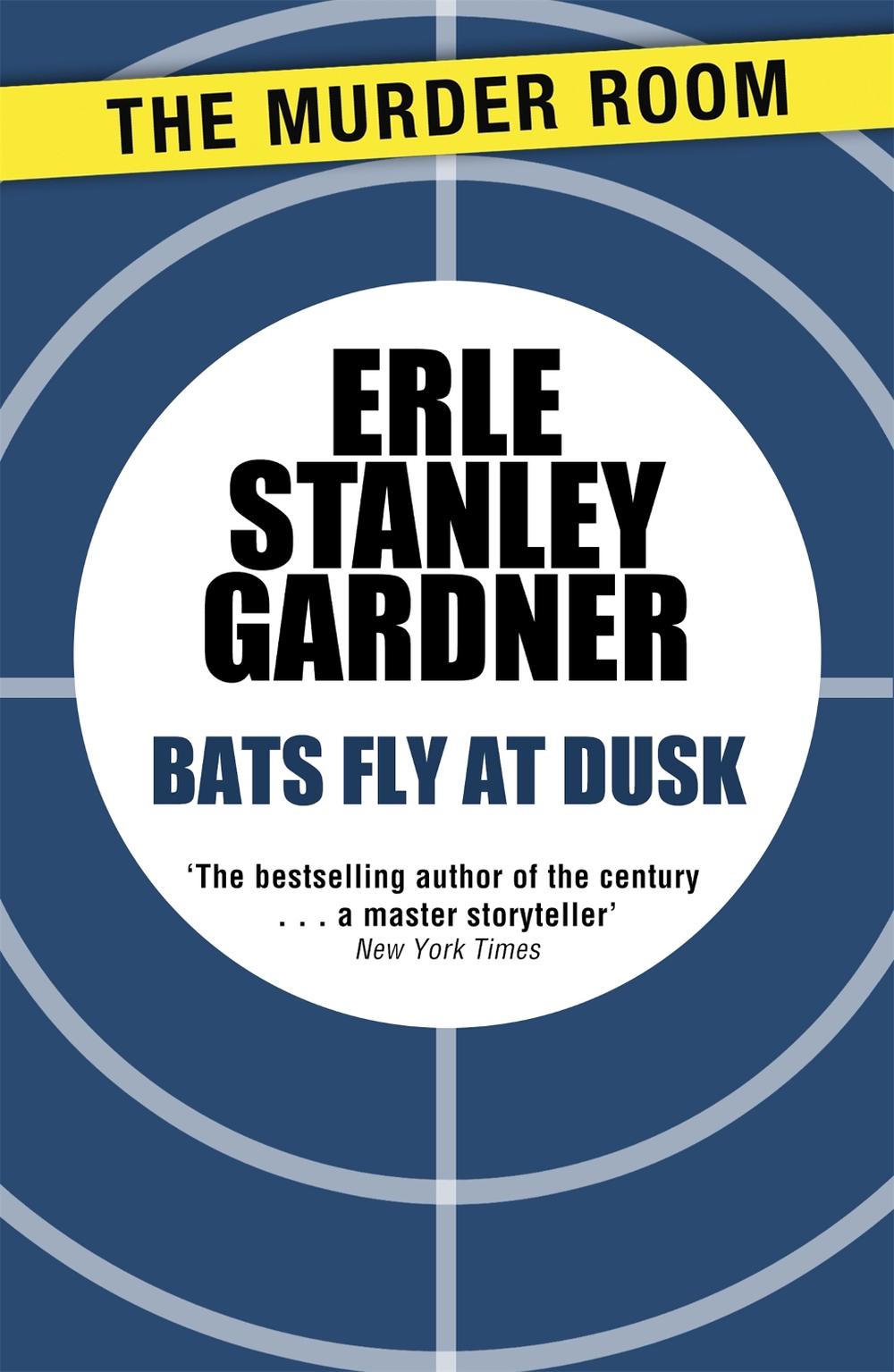 Bats Fly at Dusk by Erle Stanley Gardner - ISBN: 9781471908880