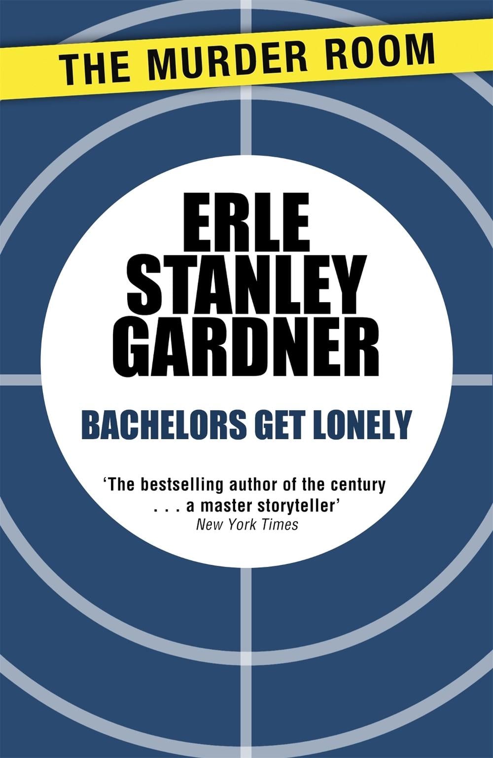 Bachelors Get Lonely by Erle Stanley Gardner - ISBN: 9781471909122