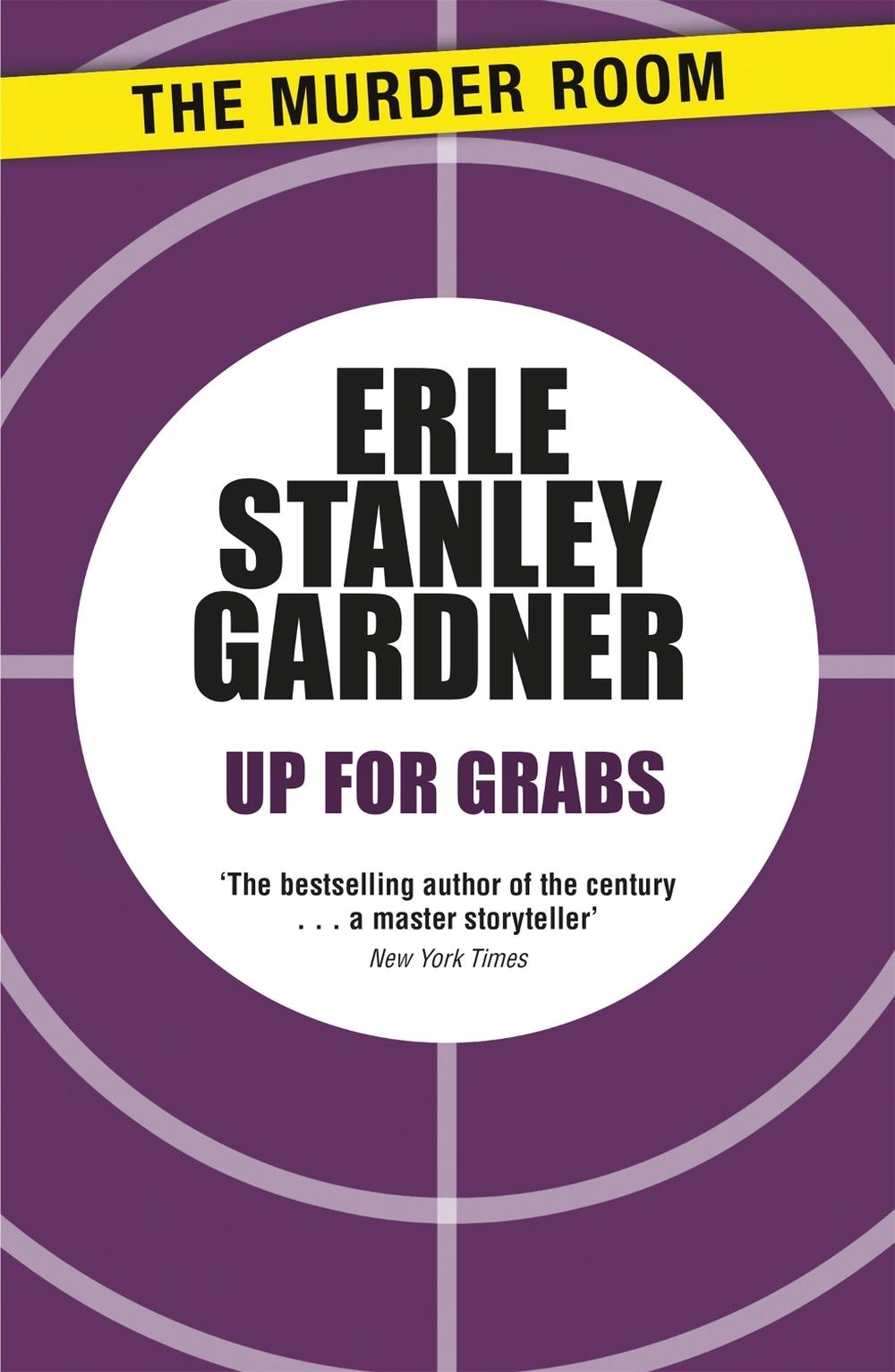 Up for Grabs by Erle Stanley Gardner - ISBN: 9781471909207