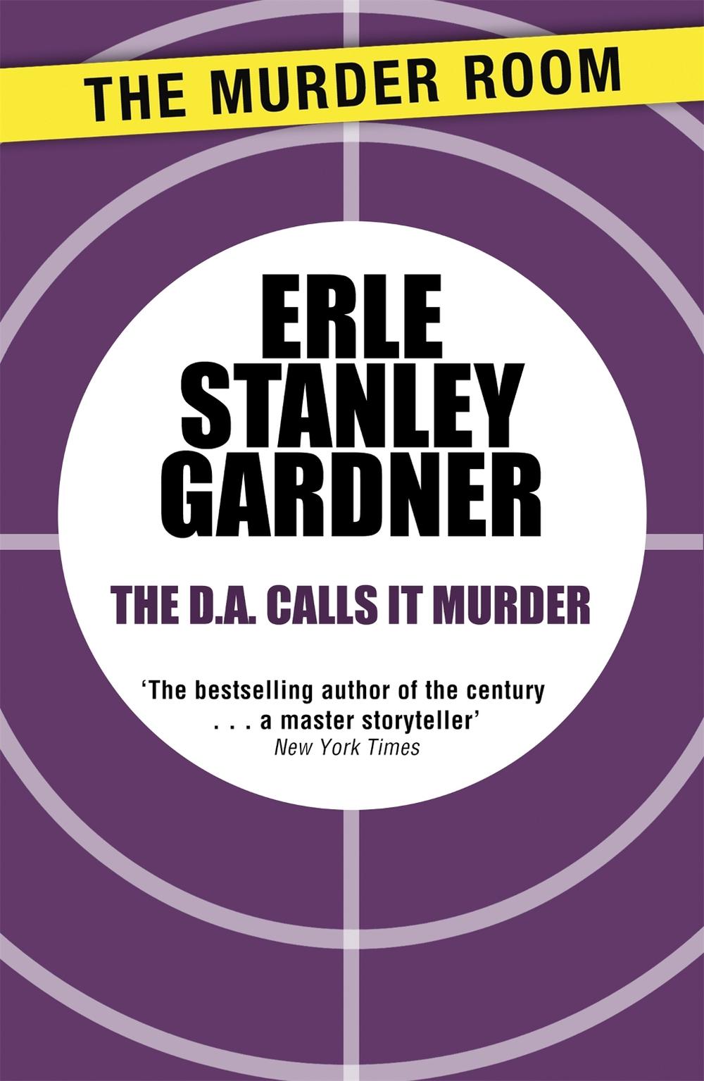 The D.A. Calls it Murder by Erle Stanley Gardner - ISBN: 9781471909320
