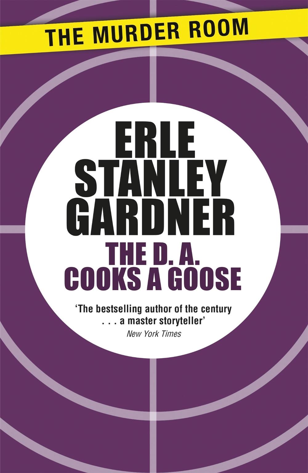 The D.A. Cooks a Goose by Erle Stanley Gardner - ISBN: 9781471909405