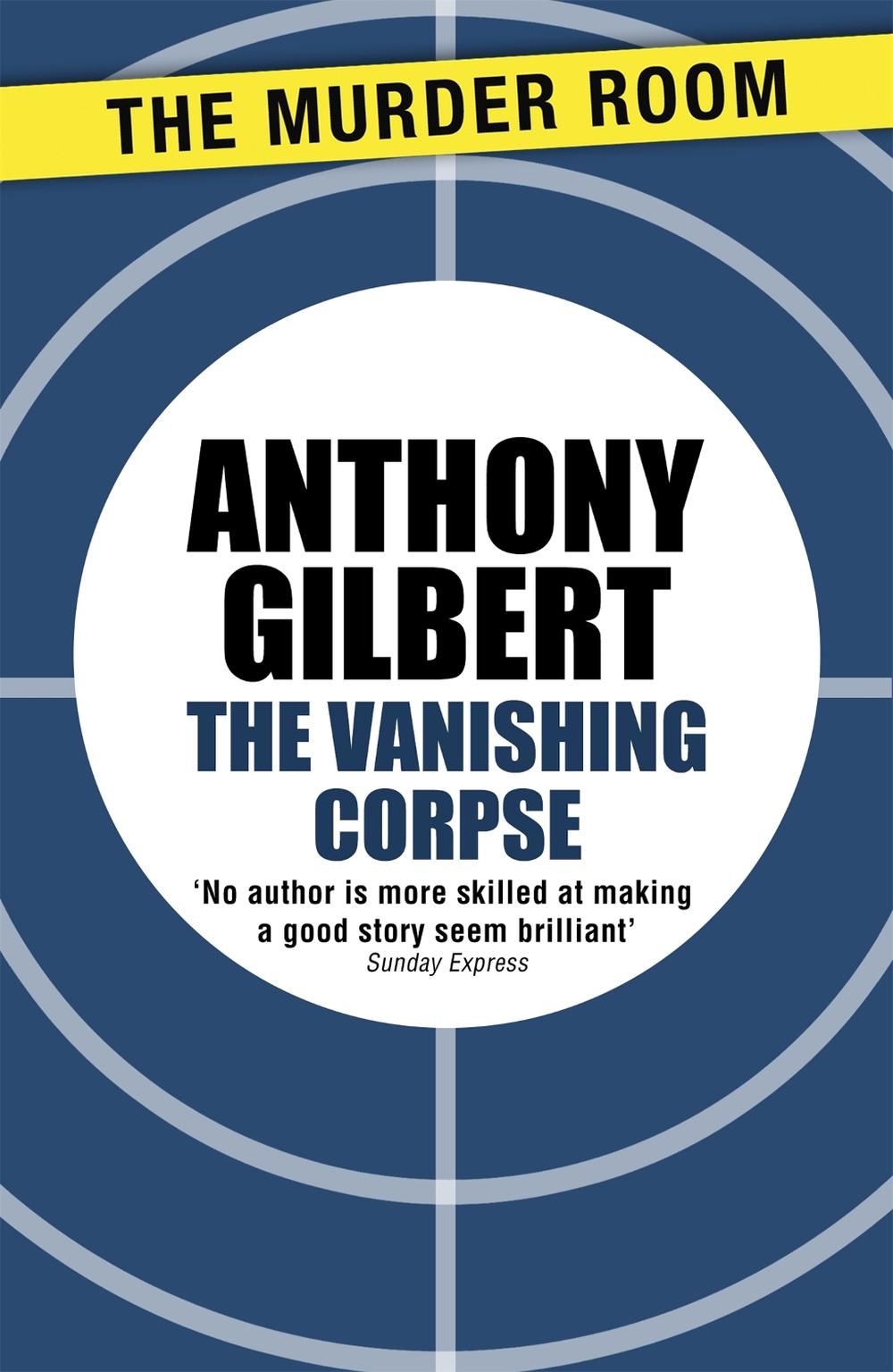 The Vanishing Corpse by Anthony Gilbert - ISBN: 9781471909689