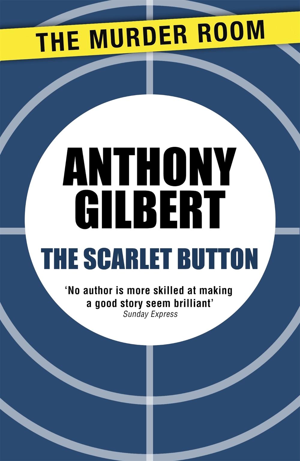 The Scarlet Button by Anthony Gilbert - ISBN: 9781471909801