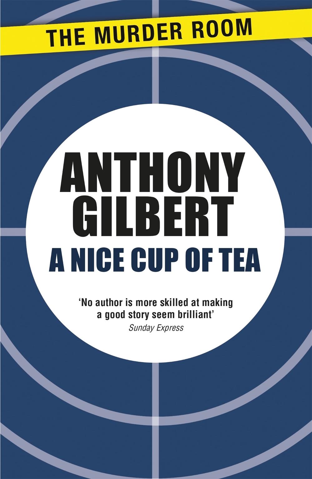 A Nice Cup of Tea by Anthony Gilbert - ISBN: 9781471909948