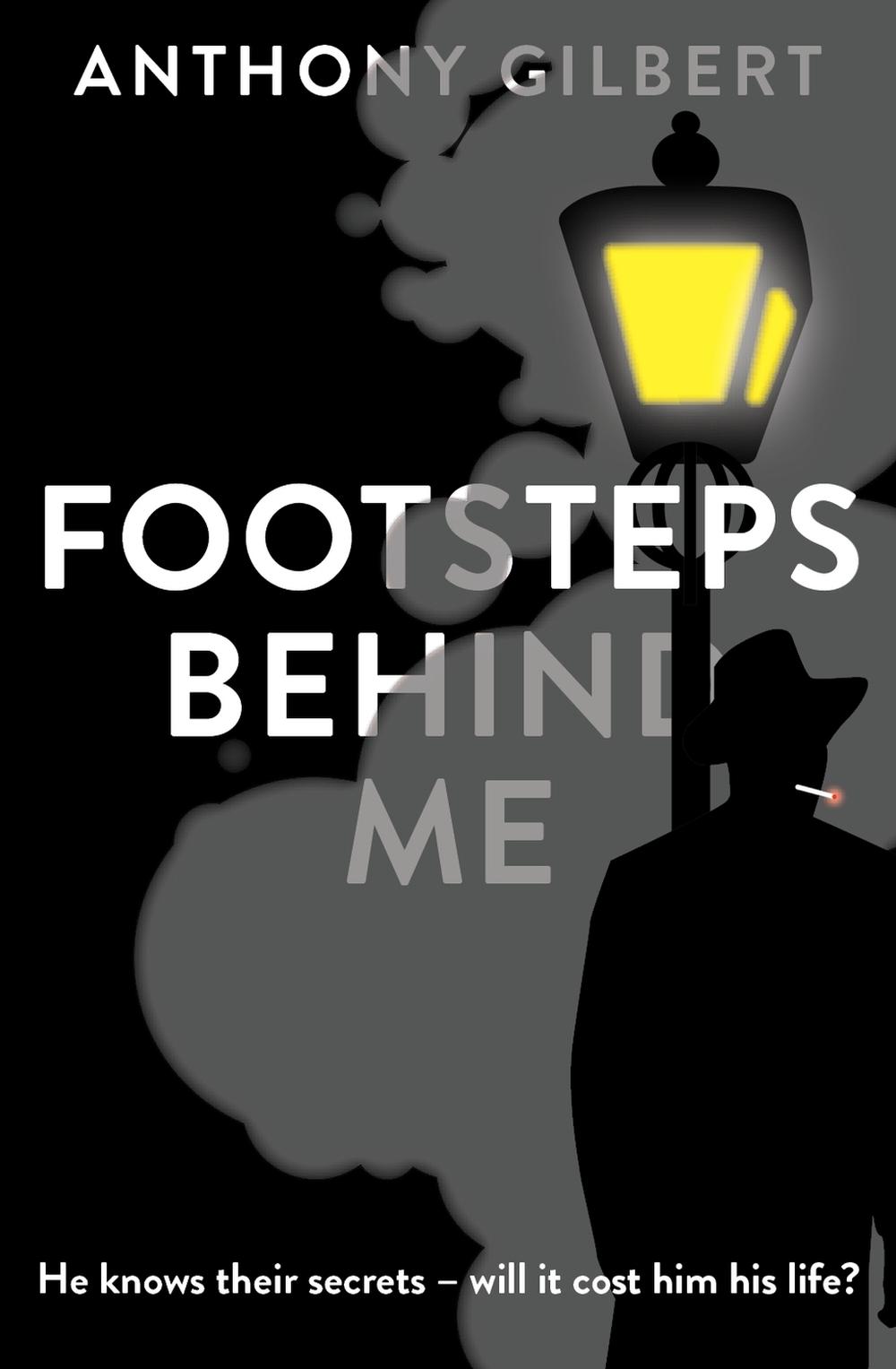 Footsteps Behind Me by Anthony Gilbert - ISBN: 9781471910005