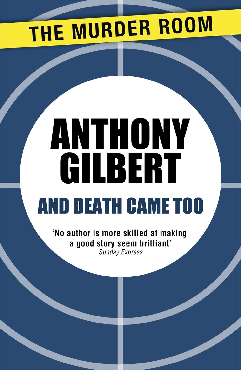 And Death Came Too by Anthony Gilbert - ISBN: 9781471910043
