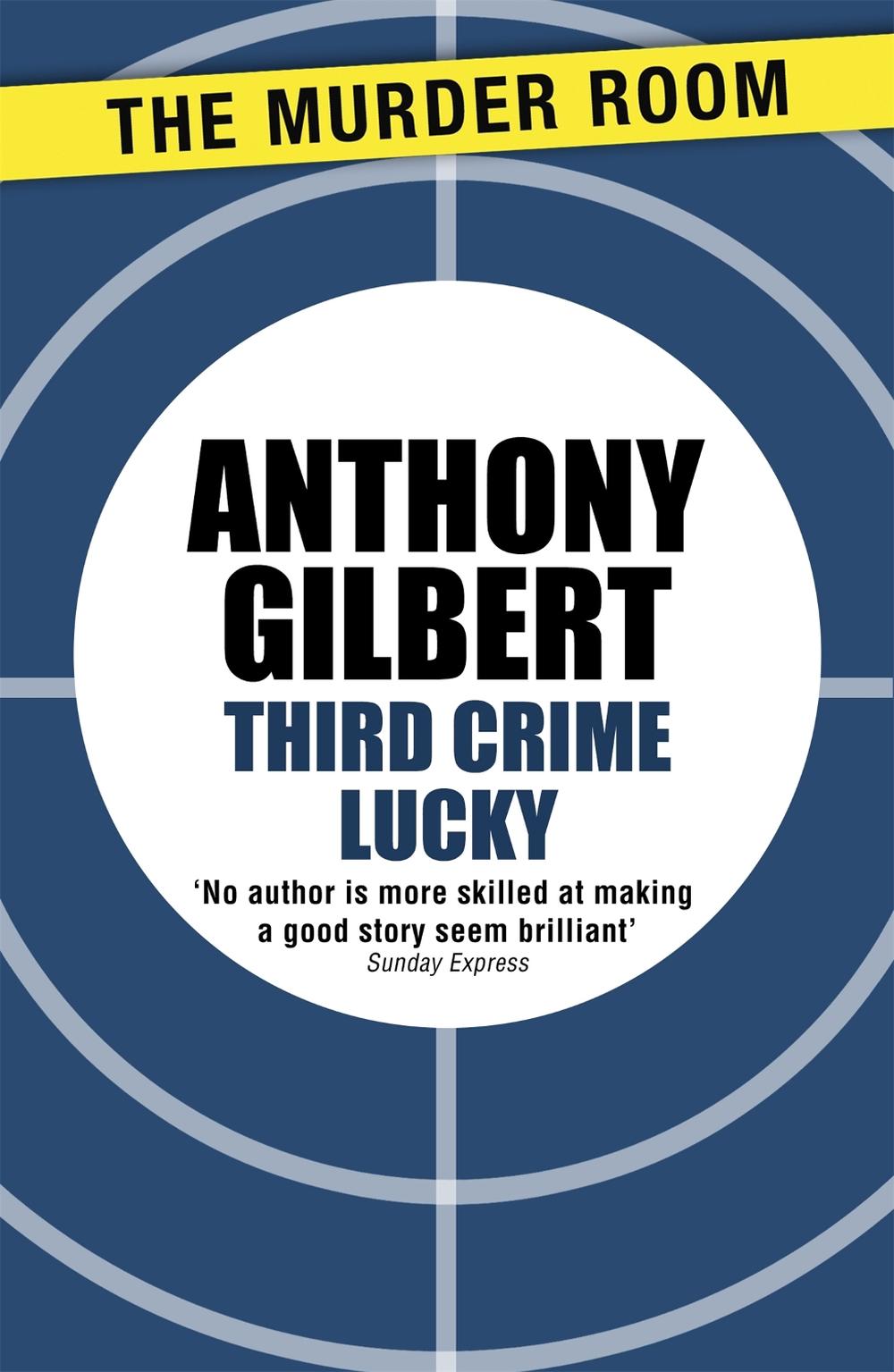 Third Crime Lucky by Anthony Gilbert - ISBN: 9781471910128