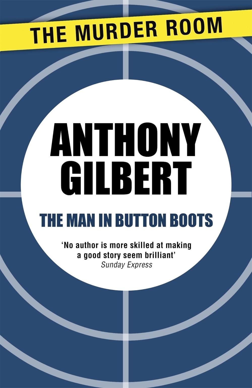 The Man in Button Boots by Anthony Gilbert - ISBN: 9781471910609
