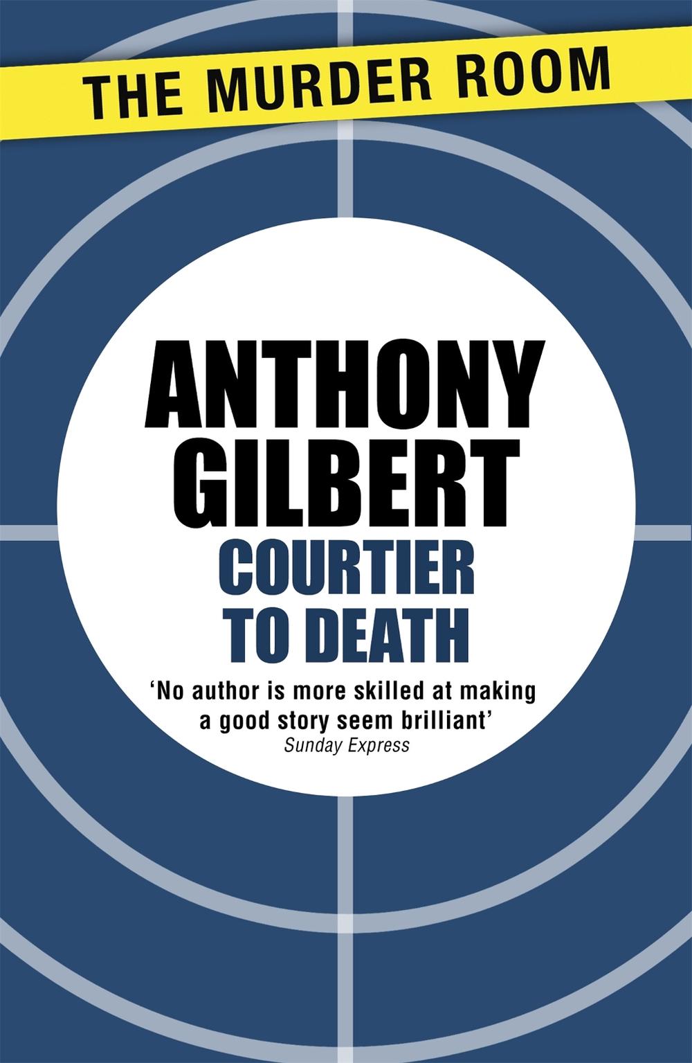 Courtier to Death by Anthony Gilbert - ISBN: 9781471910647