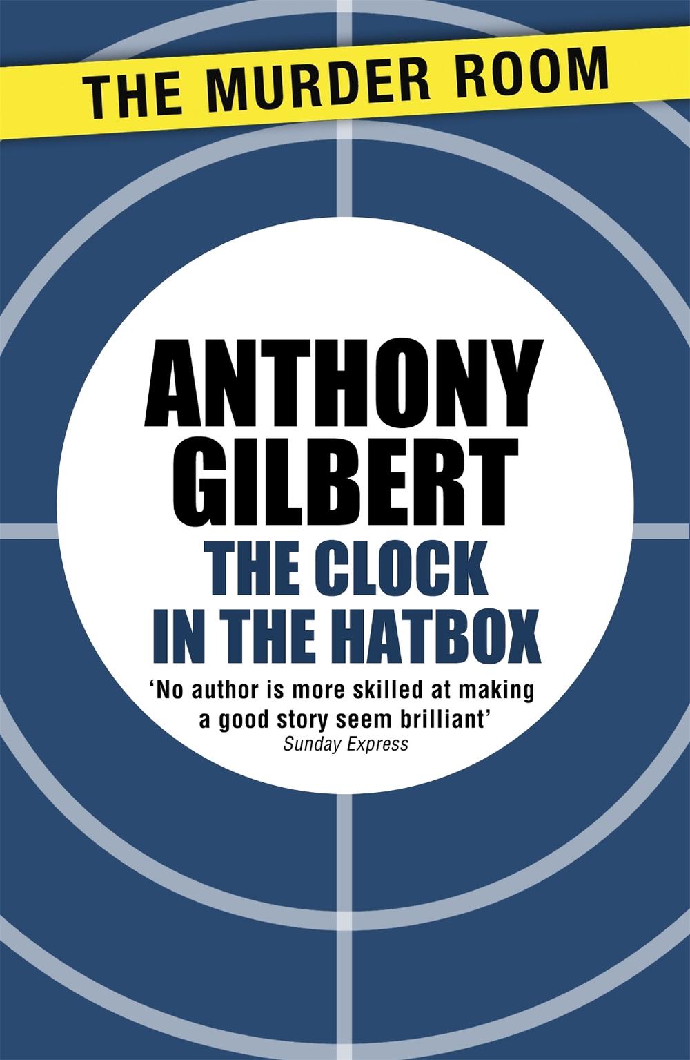 The Clock in the Hatbox by Anthony Gilbert - ISBN: 9781471910661