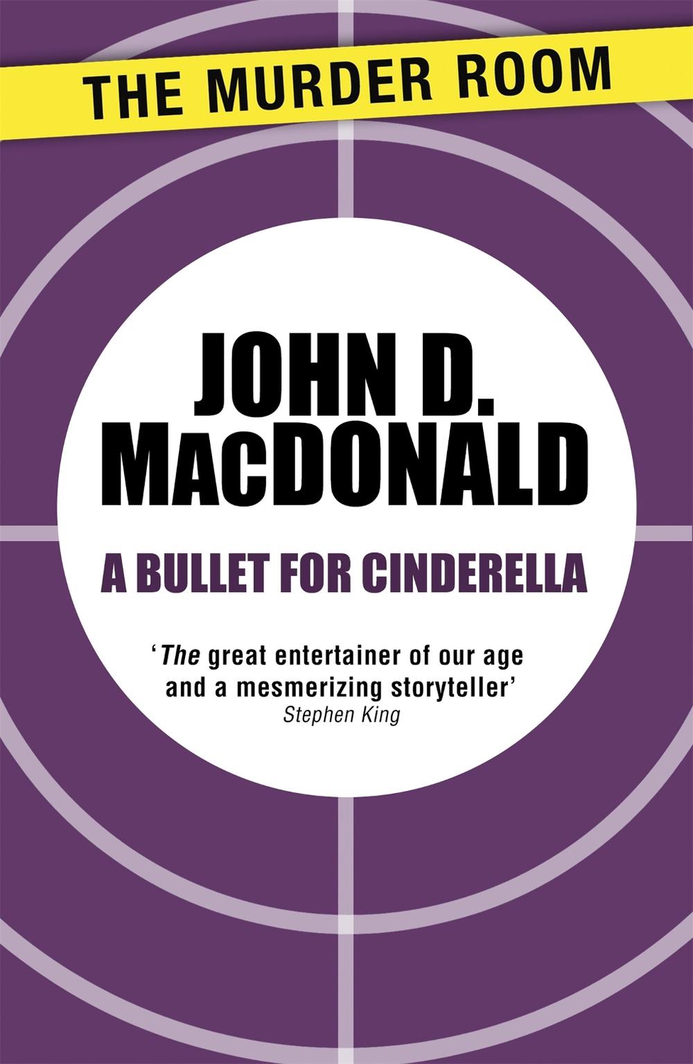 A Bullet for Cinderella by John D. MacDonald - ISBN: 9781471911323