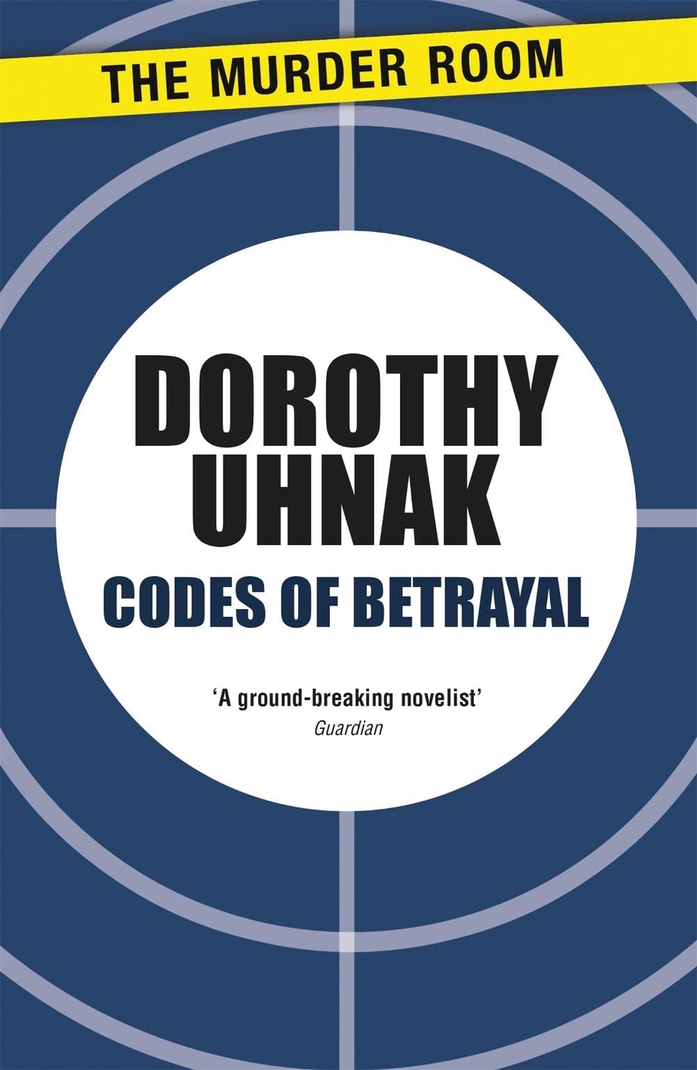 Codes of Betrayal by Dorothy Uhnak - ISBN: 9781471913044