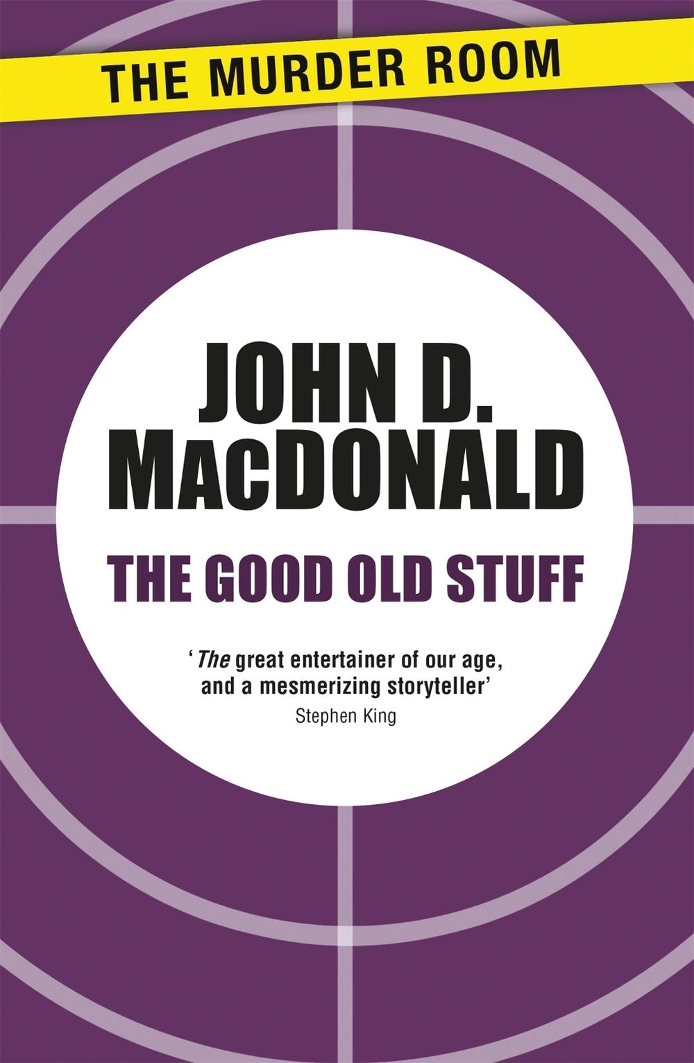 The Good Old Stuff by John D. MacDonald - ISBN: 9781471913303