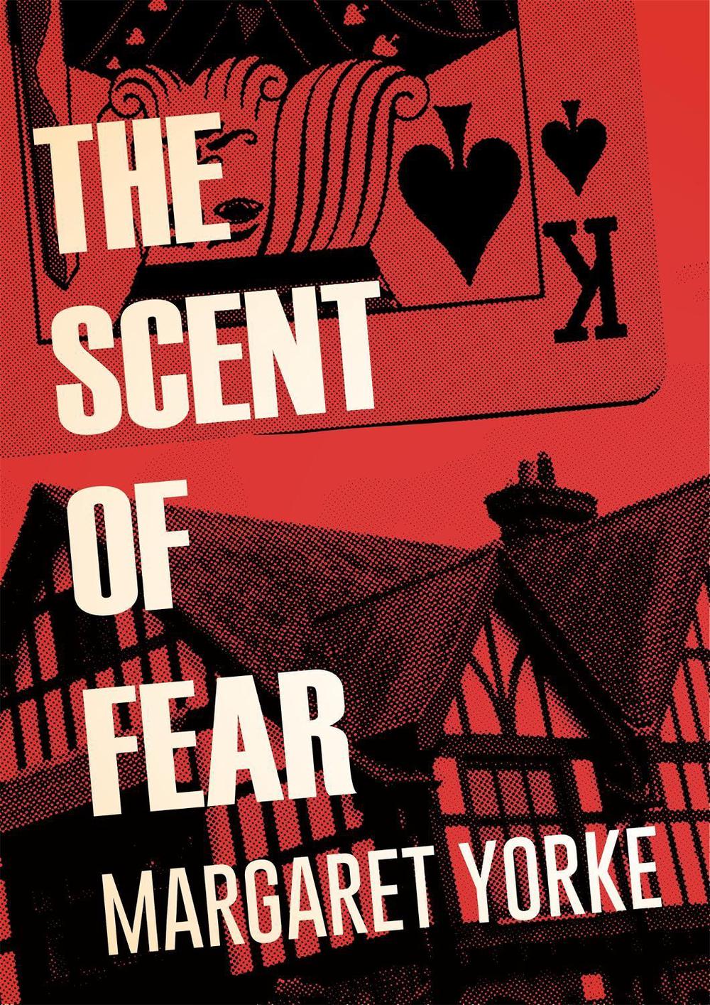 The Scent of Fear by Margaret Yorke - ISBN: 9781471914911