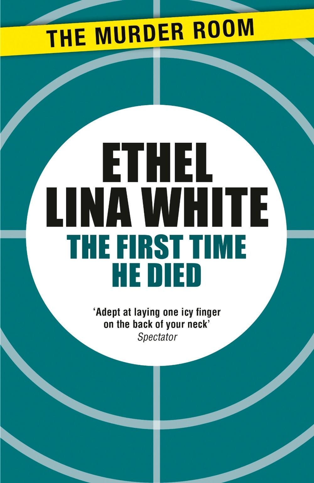 The First Time He Died by Ethel Lina White - ISBN: 9781471917059