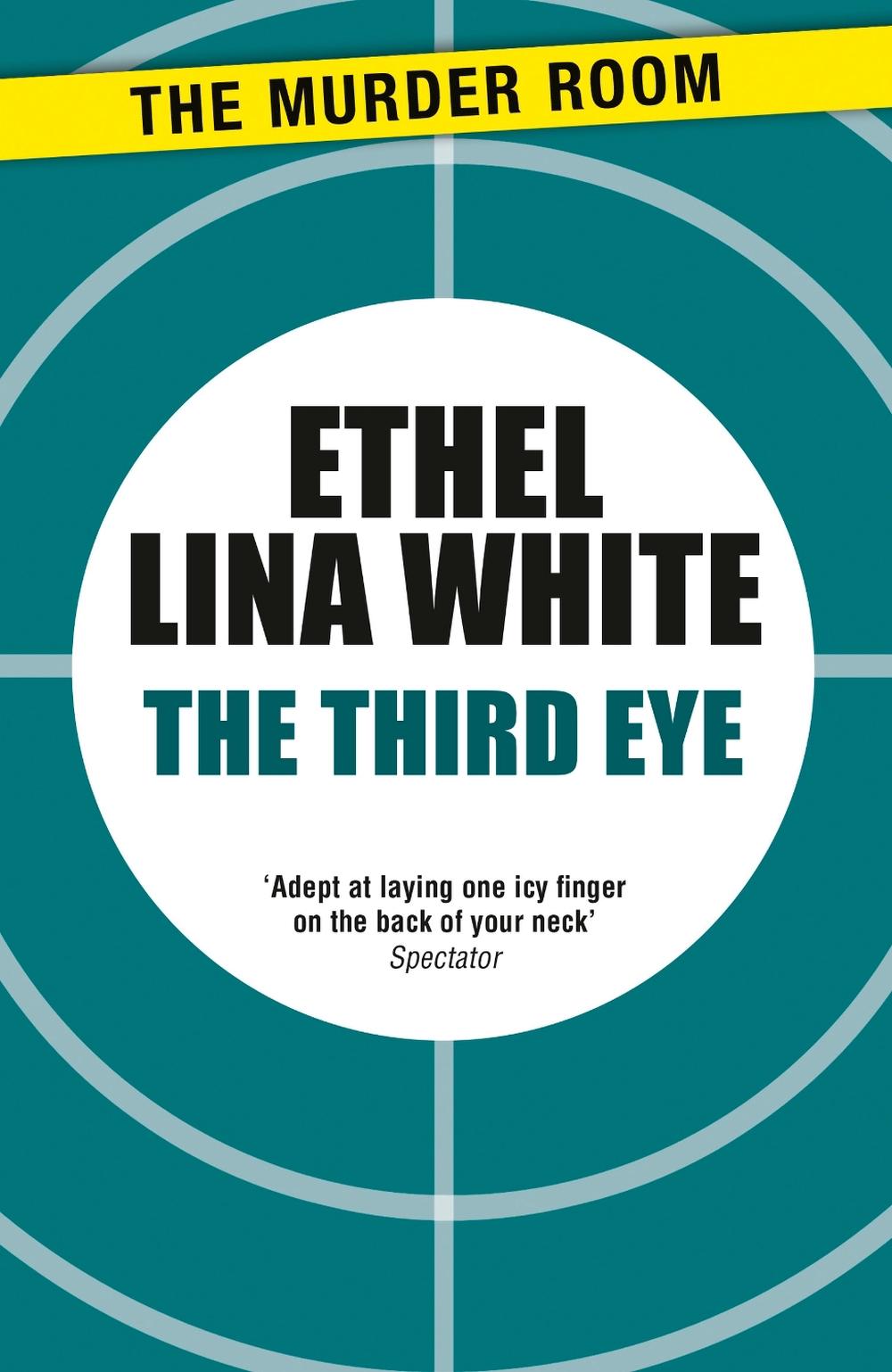 The Third Eye by Ethel Lina White - ISBN: 9781471917097