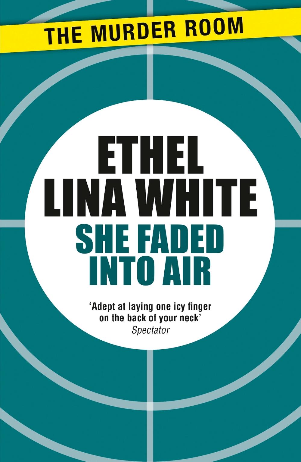 She Faded Into Air by Ethel Lina White - ISBN: 9781471917172