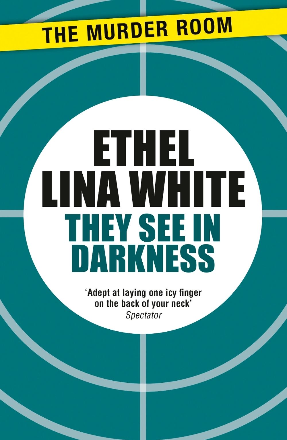 They See in Darkness by Ethel Lina White - ISBN: 9781471917233