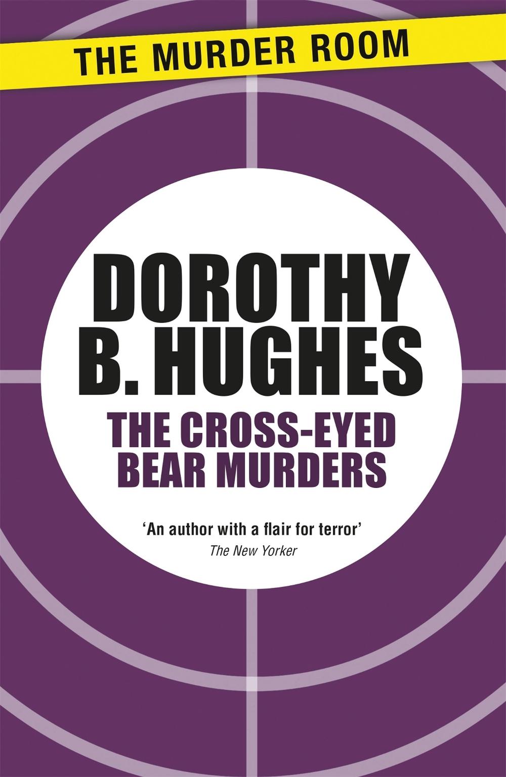 The Cross-Eyed Bear Murders by Dorothy B. Hughes - ISBN: 9781471917271