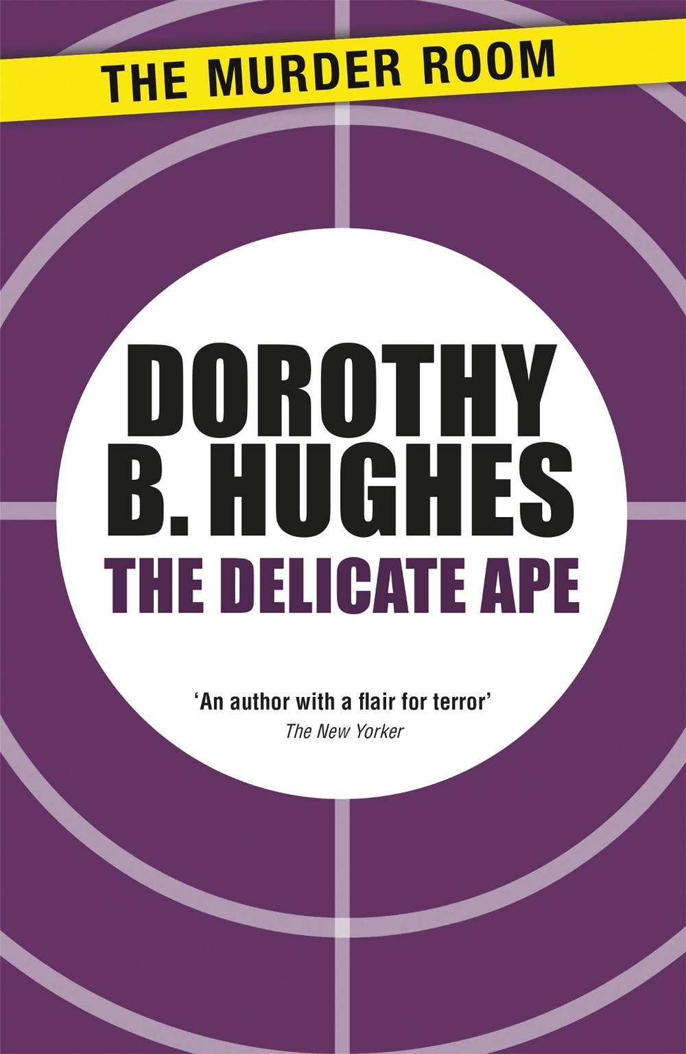 The Delicate Ape by Dorothy B. Hughes - ISBN: 9781471917332