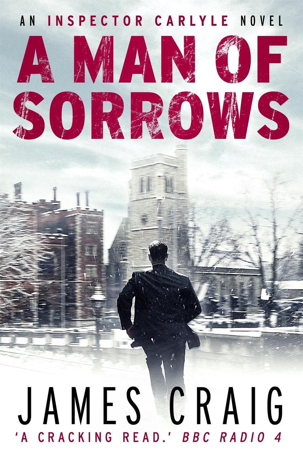 A Man of Sorrows by James Craig - ISBN: 9781472100412