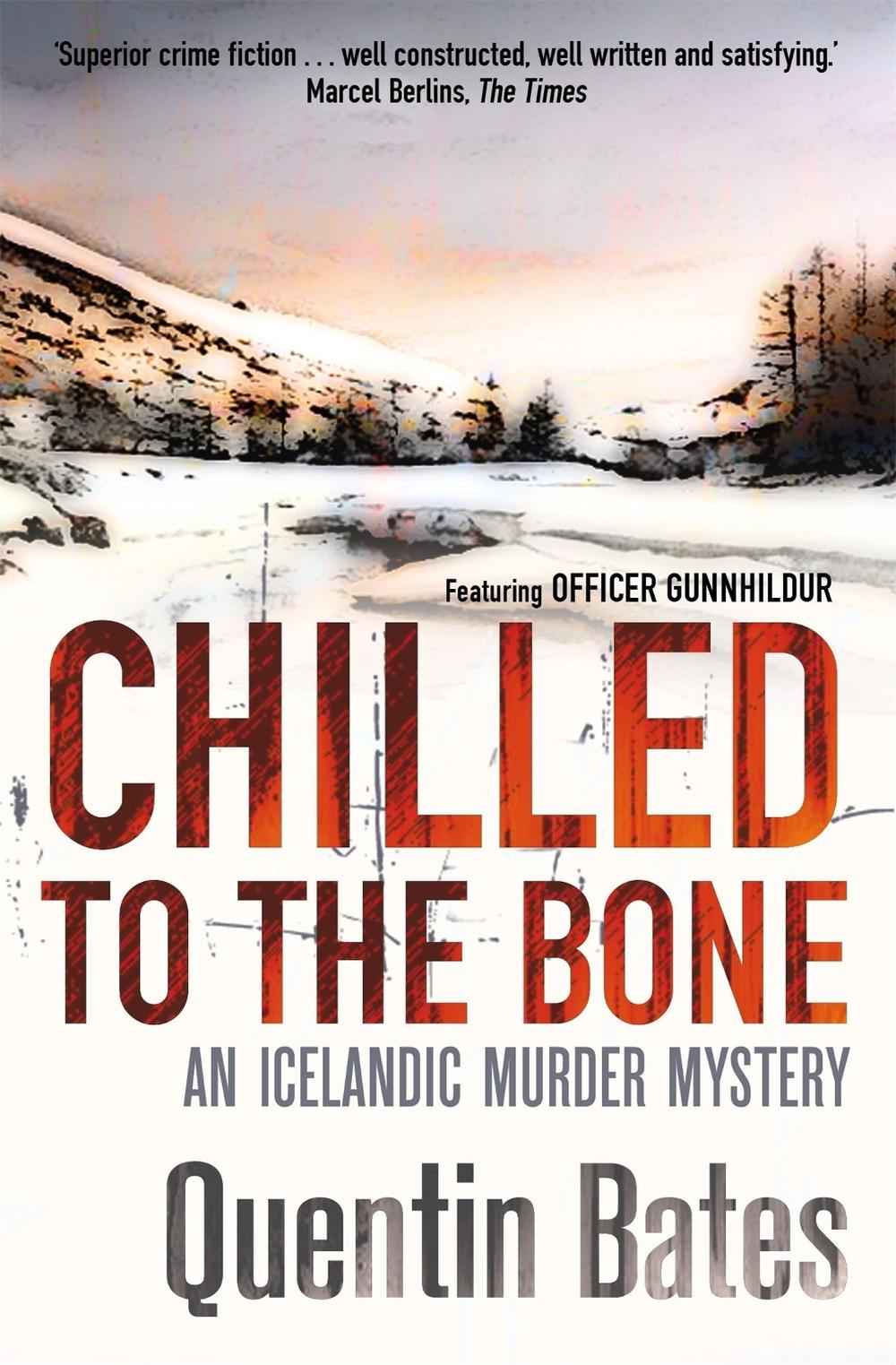 Chilled to the Bone by Quentin Bates - ISBN: 9781472100849