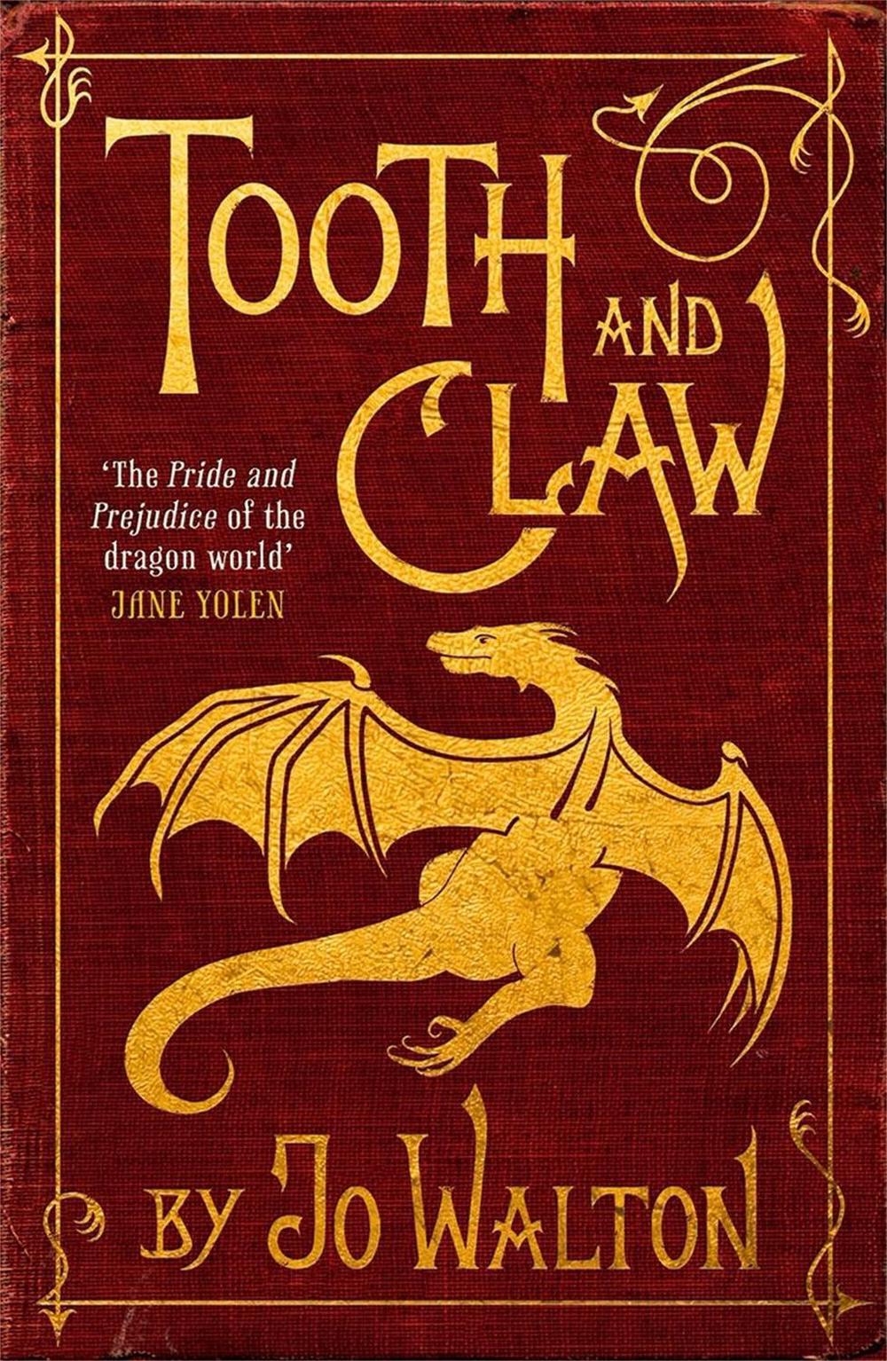 Tooth and Claw by Jo Walton - ISBN: 9781472100863